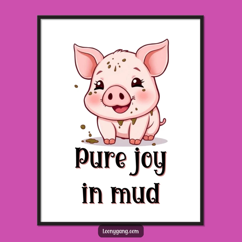 Funny Muddy Piglet Poster: Brighten Your Walls with this Cheerful Farm Art