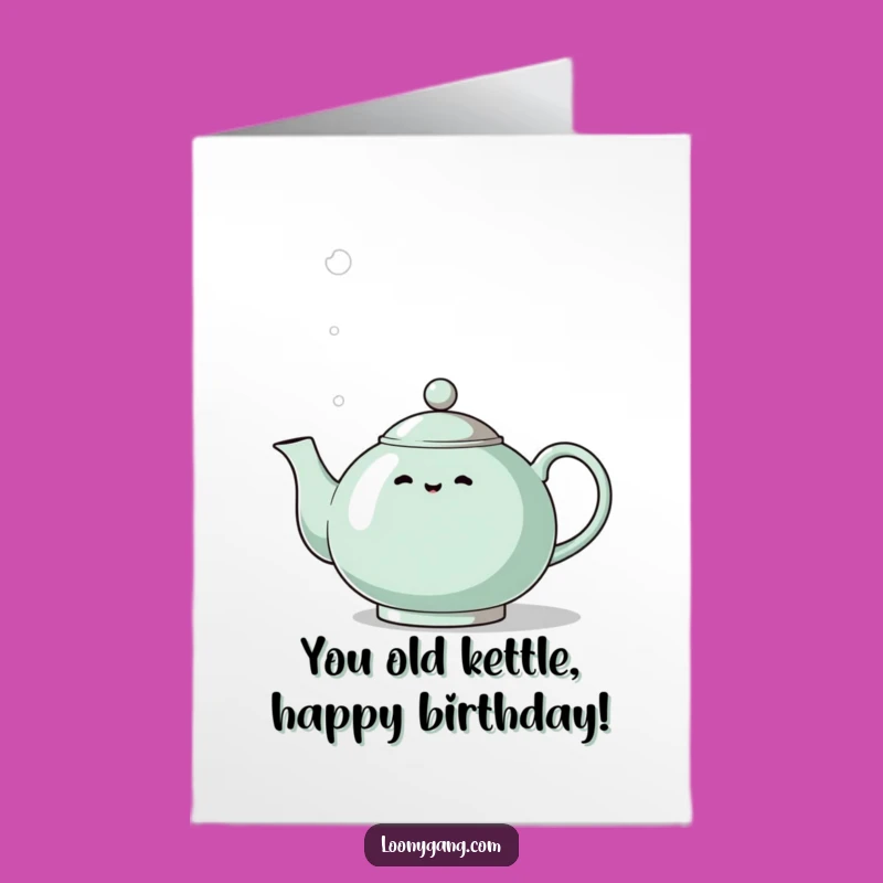 Free Printable Birthday Card: Whistling Teapot - Funny Downloadable Gift
