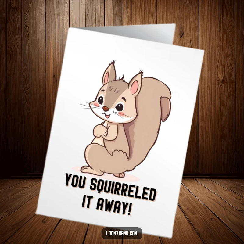 Funny free printable congratulations card of a mischievous squirrel concealing a large acorn behind its body.