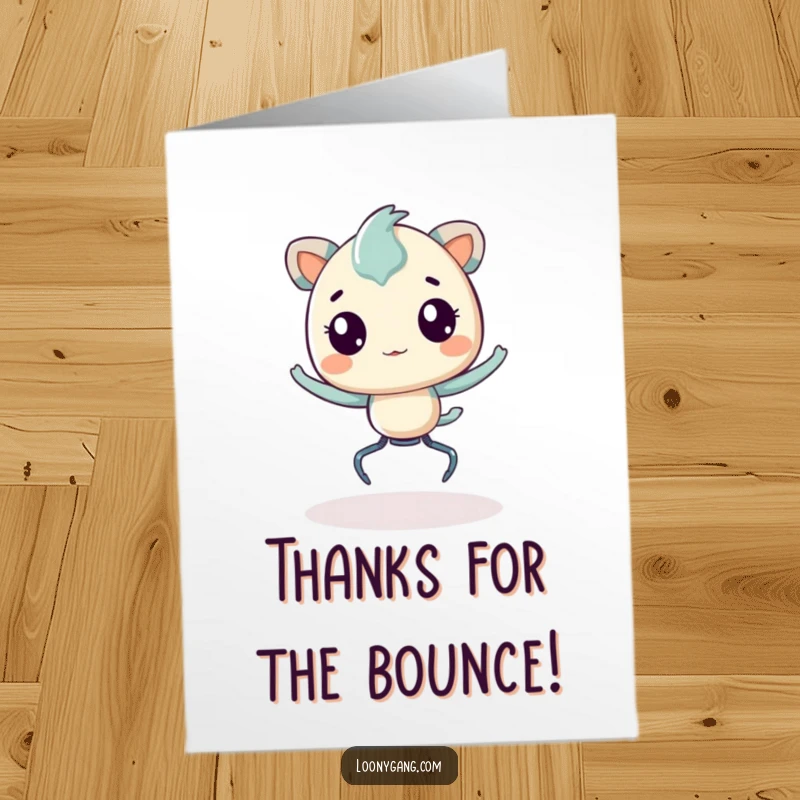 Funny Free Printable Thank You Card: Bouncing creature with springy legs expressing gratitude with energetic hops.